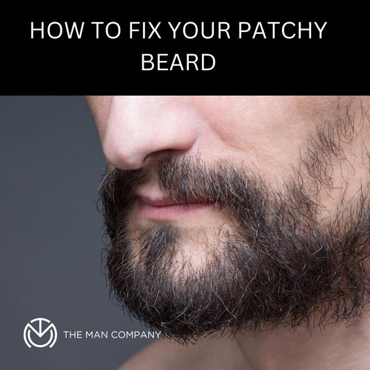 HOW TO FIX YOUR PATCHY BEARD